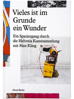 Vieles ist im Grund ein Wunder von Küng,  Max