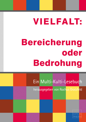 VIELFALT: Bereicherung oder Bedrohung von DKfm. Gratzfeld,  Rochus