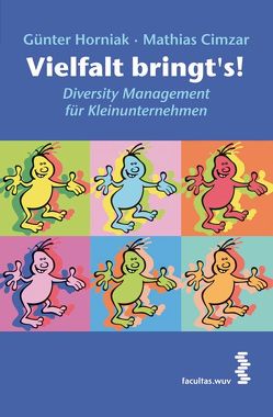 Vielfalt bringt’s! von Cimzar,  Mathias, Horniak,  Günter