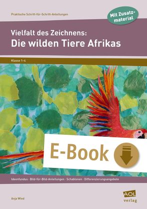 Vielfalt des Zeichnens: Die wilden Tiere Afrikas von Wied,  Anja