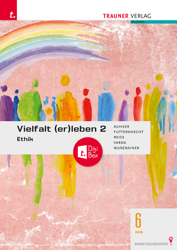 Vielfalt (er)leben – Ethik 2 AHS E-Book Solo von Auhser