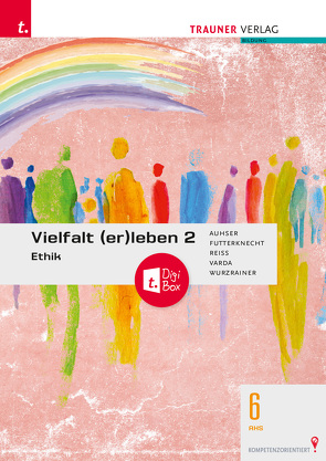 Vielfalt (er)leben – Ethik 2 AHS E-Book Solo von Auhser