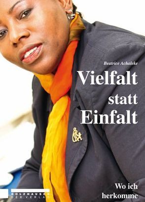 Vielfalt statt Einfalt von Achaleke,  Beatrice