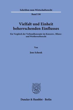 Vielfalt und Einheit beherrschenden Einflusses. von Schenk,  Jens