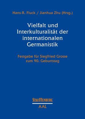 Vielfalt und Interkulturalität der internationalen Germanistik von Fluck,  Hans R, Jianhua,  Zhu