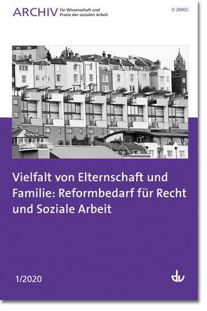 Vielfalt von Elternschaft und Familie: Reformbedarf für Recht und Soziale Arbeit von Deutscher Verein für öffentliche und Private Fürsorge (Hg.)