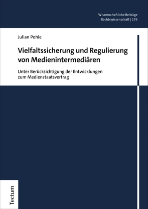 Vielfaltssicherung und Regulierung von Medienintermediären von Pohle,  Julian