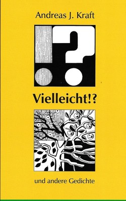 Vielleicht!? von Aurich,  Manfred, Kraft,  Andreas J., Lemm,  Erhard