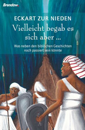 Vielleicht begab es sich aber … von zur Nieden,  Eckart