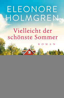 Vielleicht der schönste Sommer von Ernst,  Annika, Holmgren,  Eleonore