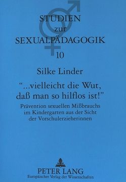 «… vielleicht die Wut, daß man so hilflos ist¿» von Linder,  Silke