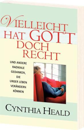 Vielleicht hat Gott doch recht von Chuchra,  Ulrike, Heald,  Cynthia