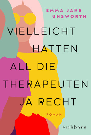 Vielleicht hatten all die Therapeuten ja recht von Krauss,  Viola, Unsworth,  Emma Jane