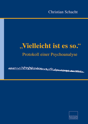 „Vielleicht ist es so.“ von Schacht,  Christian