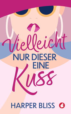 Vielleicht nur dieser eine Kuss von Bliss,  Harper