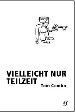 Vielleicht nur Teilzeit von Combo,  Tom