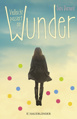 Vielleicht passiert ein Wunder von Barnard,  Sara, Layer,  Ilse