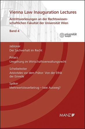 Vienna Law Inauguration Lectures Antrittsvorlesungen an d. rechtswissenschaftlichen Fakultät der Universität Wien von Jabloner,  Clemens, Potacs,  Michael, Scheibelreiter,  Philipp, Spilker,  Bettina