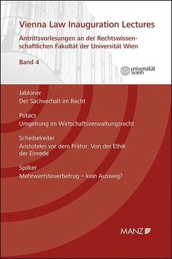 Vienna Law Inauguration Lectures Antrittsvorlesungen an d. rechtswissenschaftlichen Fakultät der Universität Wien von Jabloner,  Clemens, Potacs,  Michael, Scheibelreiter,  Philipp, Spilker,  Bettina