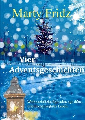 Vier Adventsgeschichten von Opatz,  Martin