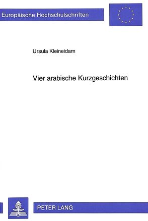 Vier arabische Kurzgeschichten von Kleineidam,  Ursula