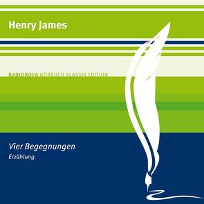 Vier Begegnungen von Callsen,  Manfred, James,  Henry