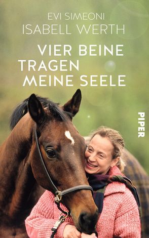 Vier Beine tragen meine Seele von Simeoni,  Evi, Werth,  Isabell