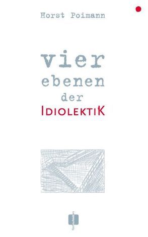 vier ebenen der idiolektik von Jonas,  Adolphe D, Poimann,  Horst