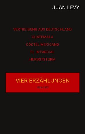 Vier Erzählungen von Levy,  Juan