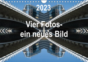 Vier Fotos – ein neues Bild (Wandkalender 2023 DIN A4 quer) von Kanis,  Rolf