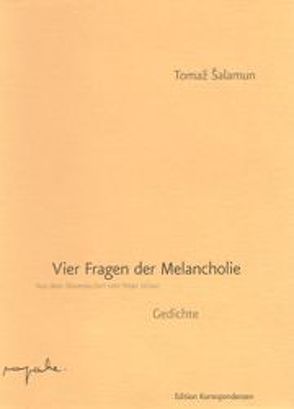 Vier Fragen der Melancholie von Šalamun,  Tomaž, Urban,  Peter