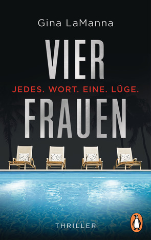 Vier Frauen – Jedes. Wort. Eine. Lüge. von LaManna,  Gina, Thiele,  Sabine