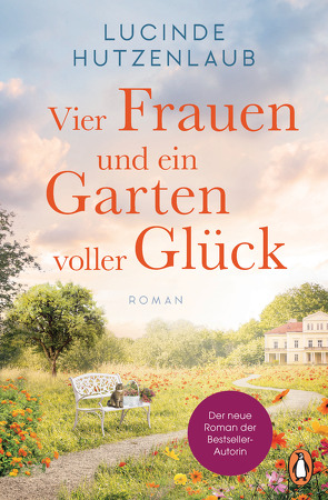 Vier Frauen und ein Garten voller Glück von Hutzenlaub,  Lucinde