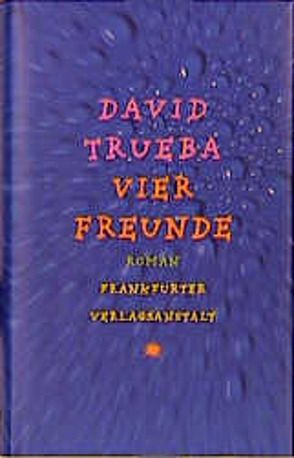 Vier Freunde von Schwaar,  Peter, Trueba,  David