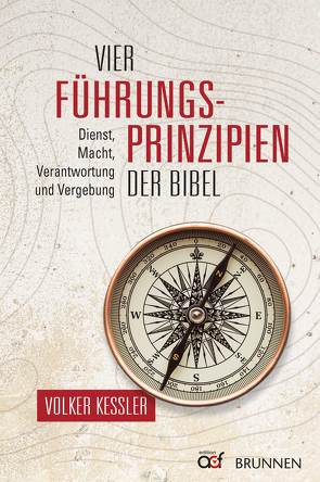 Vier Führungsprinzipien der Bibel von Kessler,  Volker