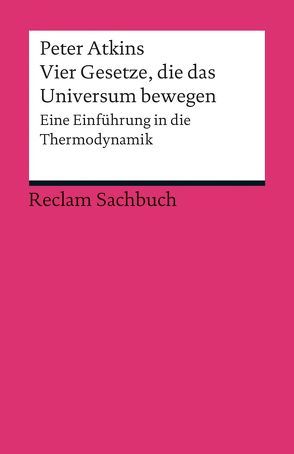 Vier Gesetze, die das Universum bewegen von Atkins,  Peter, Schröder,  Jürgen