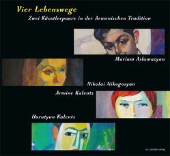 Vier Lebenswege von Galentz,  Archi, Michel,  Peter