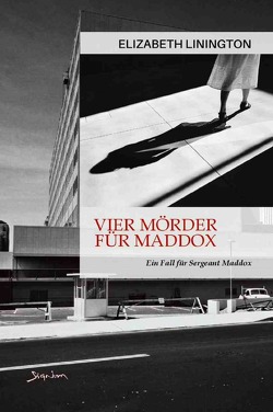 Vier Mörder für Maddox – Ein Fall für Sergeant Maddox von Linington,  Elizabeth