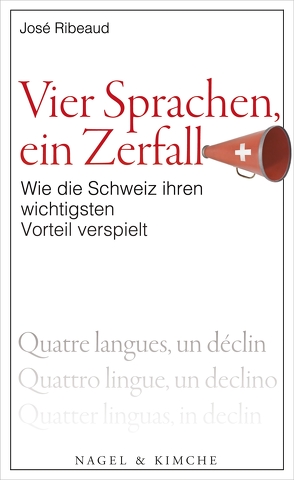 Vier Sprachen, ein Zerfall von Gutberlet,  Caroline, Ribeaud,  José