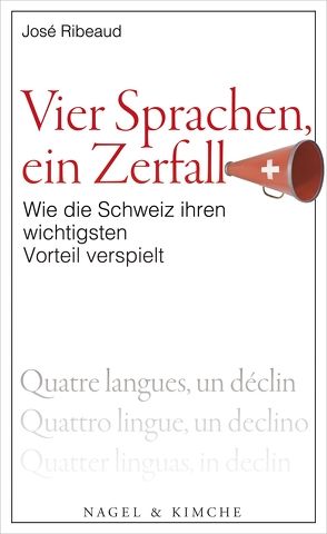 Vier Sprachen, ein Zerfall von Gutberlet,  Caroline, Ribeaud,  José