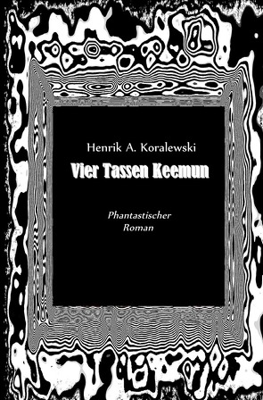 Vier Tassen Keemun von Koralewski,  Henrik A.