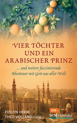 Vier Töchter und ein arabischer Prinz von Herm,  Evelyn, Volland,  Theo