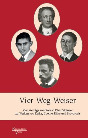 Vier Weg-Weiser von Dietzfelbinger,  Konrad