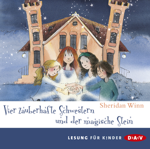 Vier zauberhafte Schwestern und der magische Stein von Bierstedt,  Marie, Winn,  Sheridan