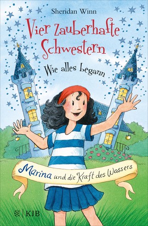 Vier zauberhafte Schwestern – Wie alles begann: Marina und die Kraft des Wassers von Harvey,  Franziska, Weingran,  Katrin, Winn,  Sheridan