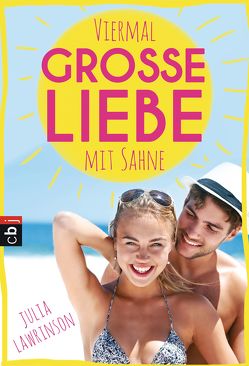 Viermal große Liebe mit Sahne von Lawrinson,  Julia, Pöppel,  Silke, Schröer,  Silvia