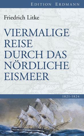 Viermalige Reise durch das Nördliche Eismeer von Litke,  Friedrich