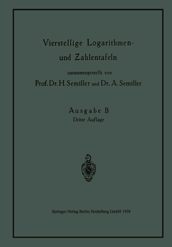 Vierstellige Logarithmen- und Zahlentafeln von Semiller,  Adolf, Semiller,  Hermann