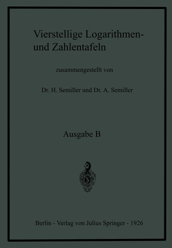 Vierstellige Logarithmen- und Zahlentafeln von Semiller,  Adolf, Semiller,  Hermann