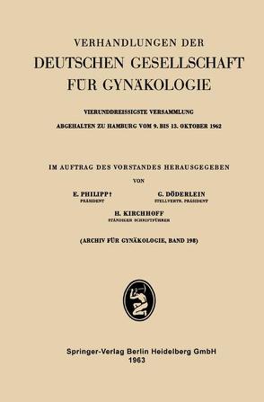 Vierunddreissigste Versammlung Abgehalten zu Hamburg vom 9. bis 13. Oktober 1962 von Döderlein,  Gustav, Kirchhoff,  H., Philipp,  Ernst